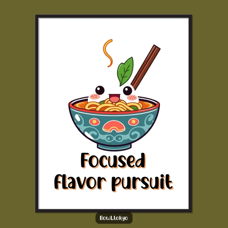 Funny Kawaii Ramen Bowl Digital Art Print: Embrace Determination, a Bold Noodle Masterpiece