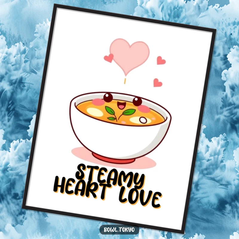 Funny digital art print of a broth bowl character winking, its steam forming a heart, ready to download.