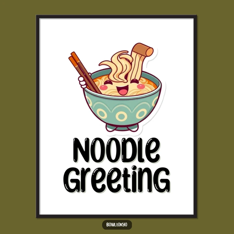 Funny Ramen Greeting Digital Art, a Cute Printable Gift for Walls