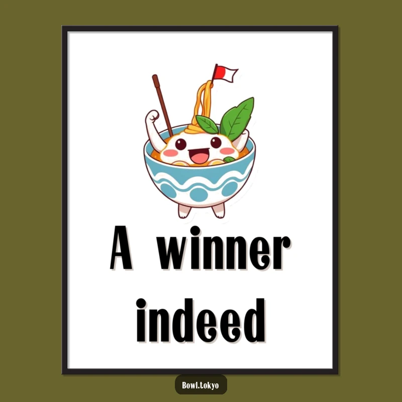 Funny Excited Ramen Bowl Poster: Decorate with Joy, a Waving Noodle Flag Art