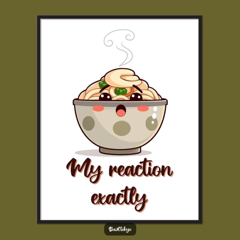 Funny Ramen Poster - Shocked Steam Bowl Art Print