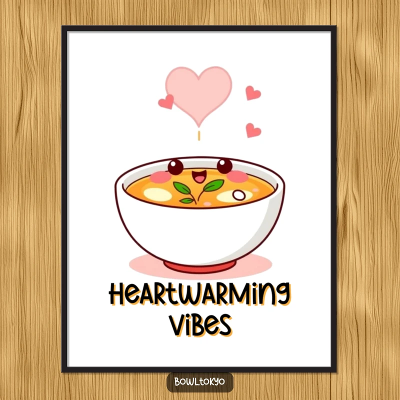 Funny poster of a broth bowl character winking, with its steam beautifully shaped into a heart.