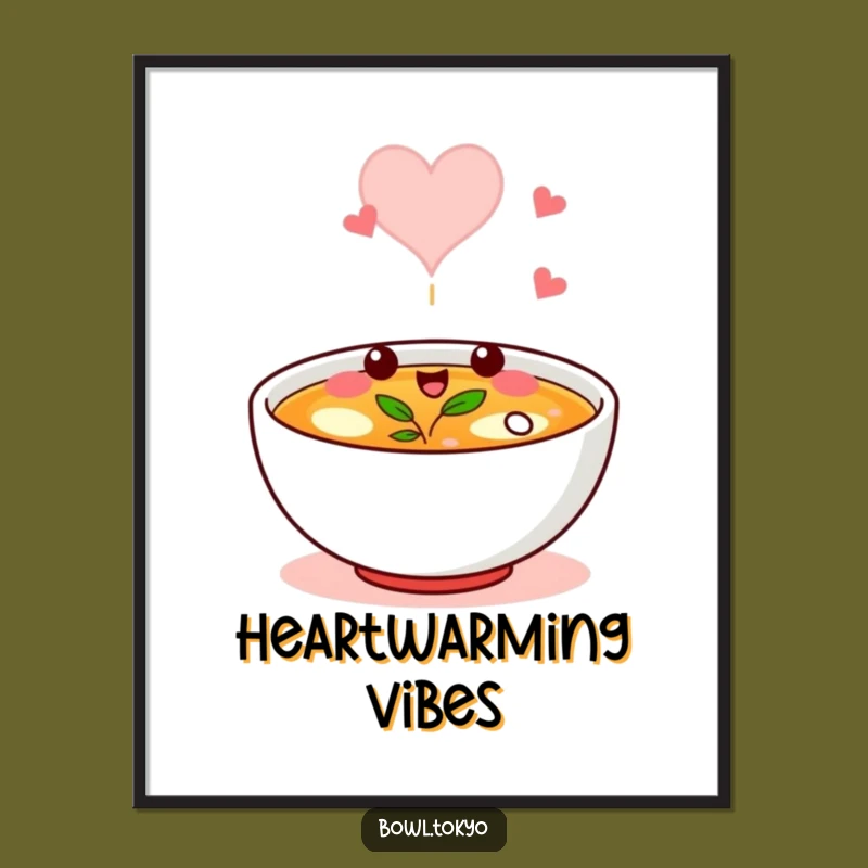 Funny Broth Bowl Poster: Heart Steam Art, Unique Funny Gift for Kitchen Decor