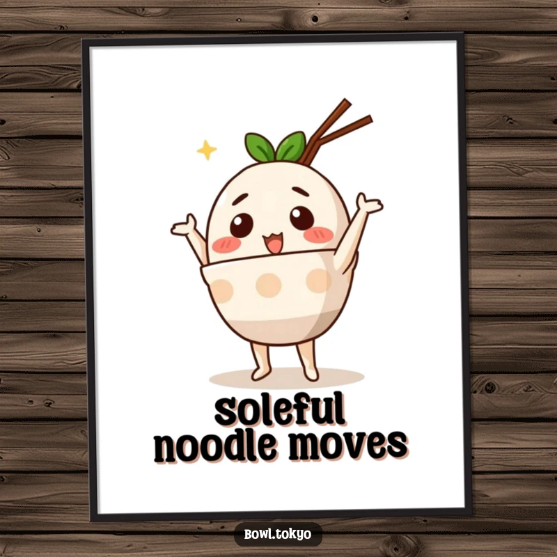 Funny Cute Ramen Bowl Poster print of an anthropomorphic character performing a joyful and silly dance, bringing fun to the walls.