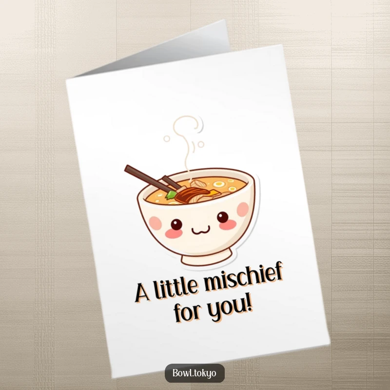 Funny Free Printable Birthday Card: A cute kawaii ramen bowl with a mischievous grin peeking slyly from wisps of steam.