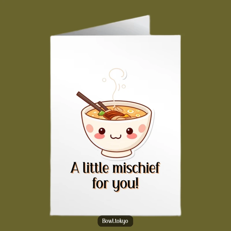 Free Printable Birthday Card: Mischievous Ramen Kawaii Bowl Funny Gift Downloadable