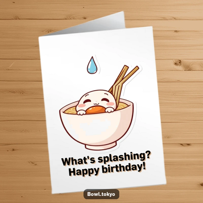 Funny Free Printable Birthday Card: A curious ramen bowl character peeking at a mysterious floating droplet, on their birthday.