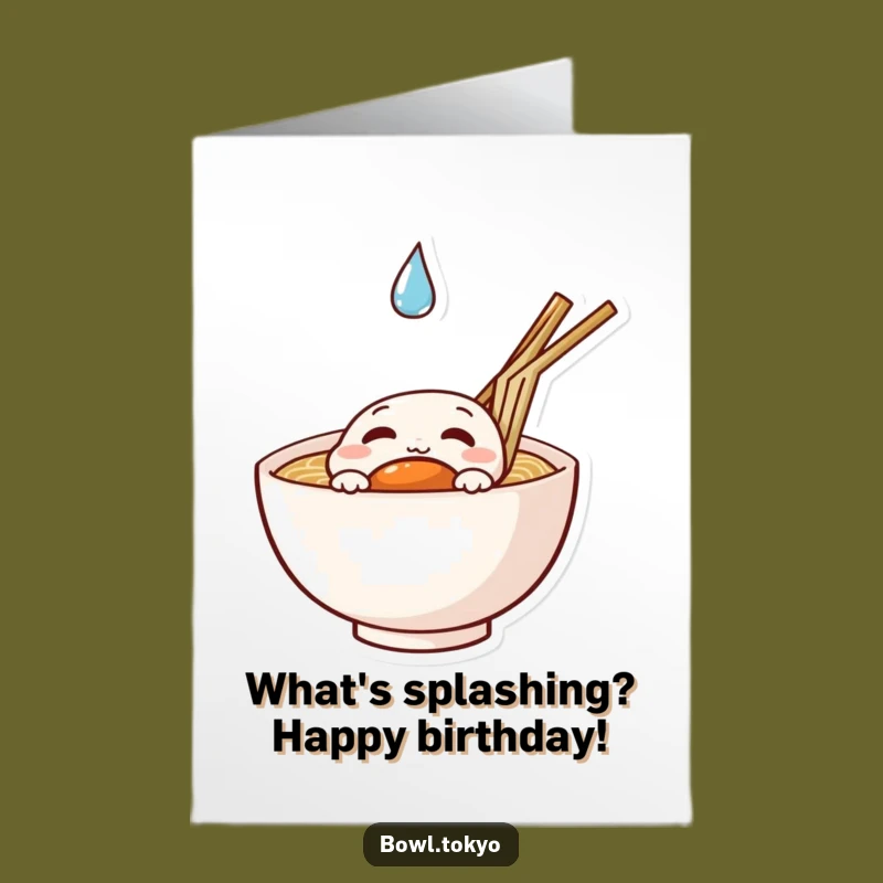 Free Printable Birthday Card: Curious Ramen Droplet Funny Downloadable Gift