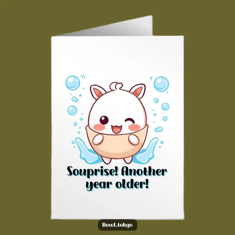 Free Printable Birthday Card: Kawaii Broth Character Splash - Funny Downloadable Gift
