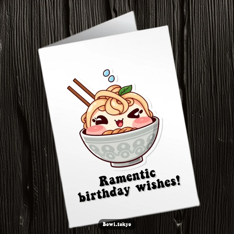 Funny Free Printable Birthday Card: A cute Kawaii ramen bowl character winks mischievously, splashing a tiny drop.