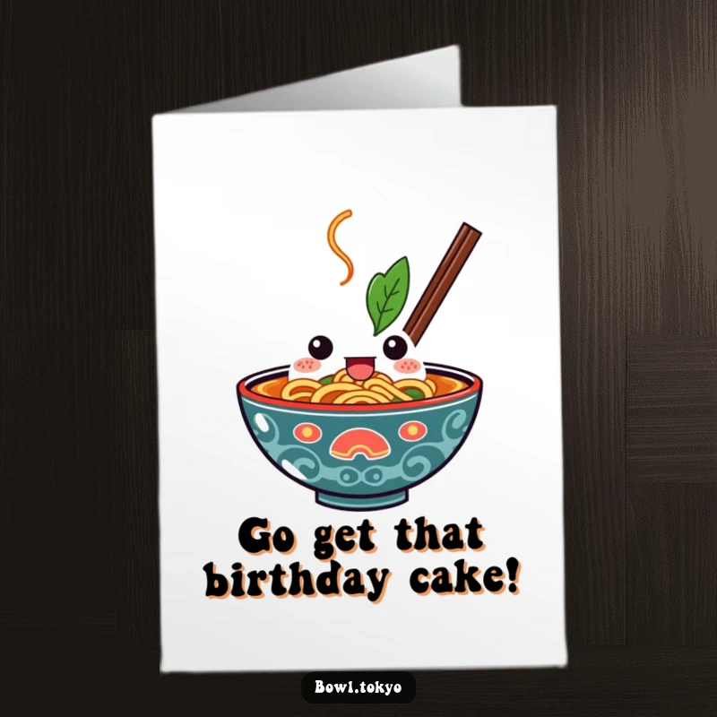 Funny Free Printable Birthday Card: A determined kawaii ramen bowl character ready to dive into deliciousness.