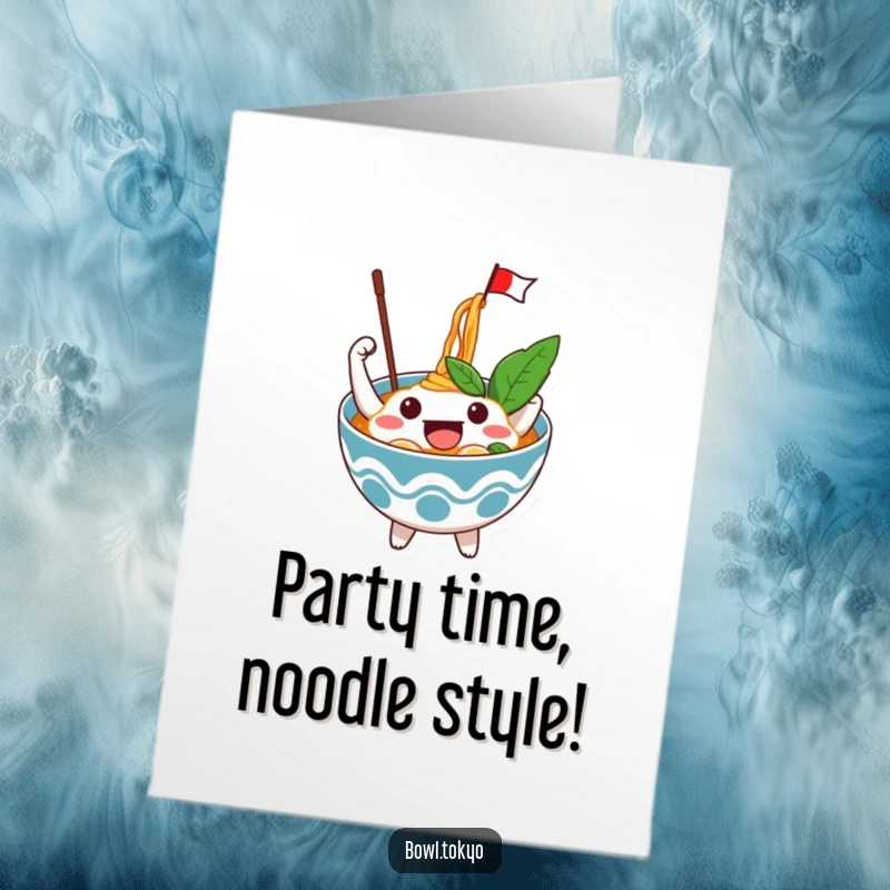 Funny Free Printable Birthday Card: An excited ramen bowl character waving a tiny flag from within its noodles.