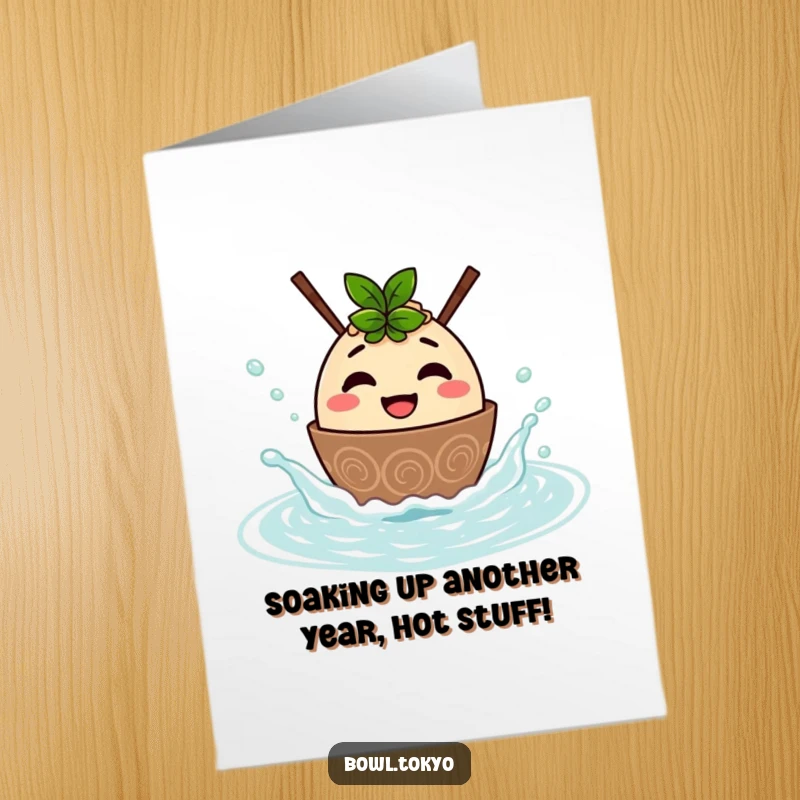 Funny Free Printable Birthday Card: Smiling ramen bowl character joyfully splashing in a hot spring, wishing a happy birthday.