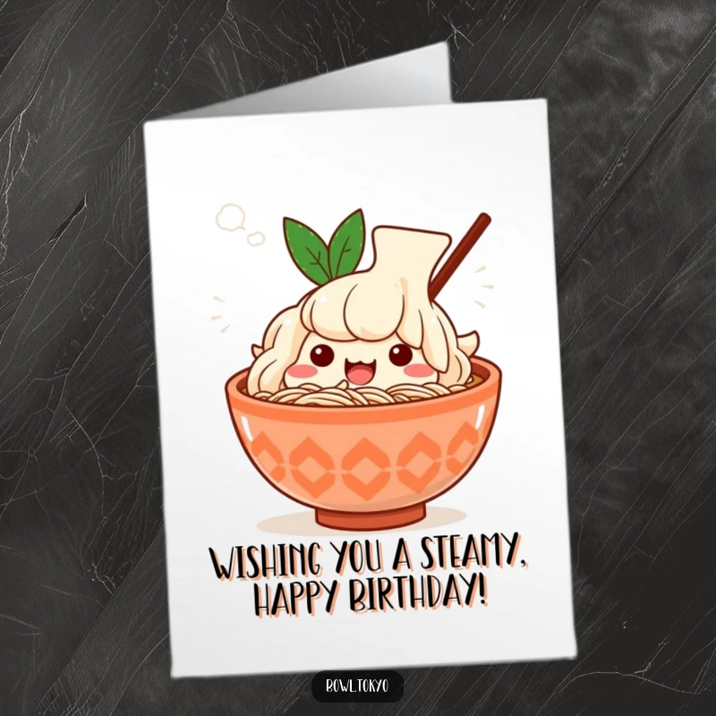 Funny Free Printable Birthday card: A Kawaii ramen bowl character sighs happily, surrounded by cozy steam.