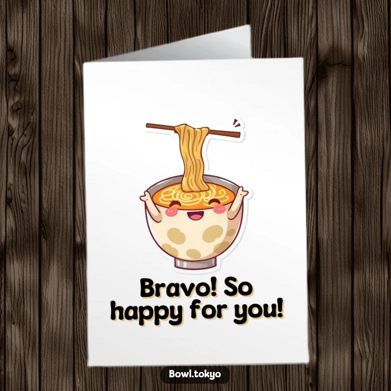 Funny Free Printable Congratulations Card of a happy ramen bowl character gesturing with lively, wiggling chopsticks.