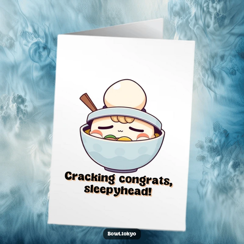 Funny Free Printable ramen bowl card, wearing an egg hat, looking sleepy, celebrating success, humorous downloadable congratulations greeting.