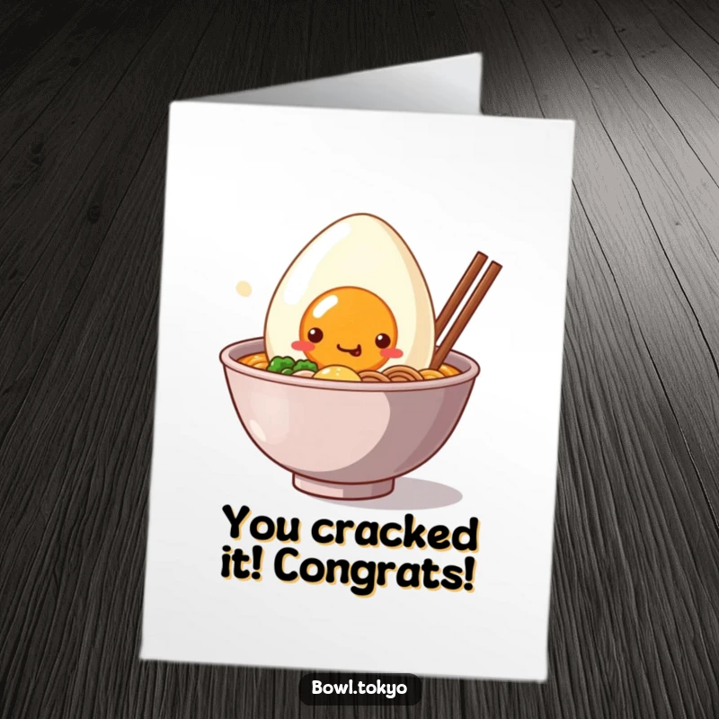 Funny free printable congratulations card of a Kawaii ramen bowl with a large, smiling egg companion peeking out happily.
