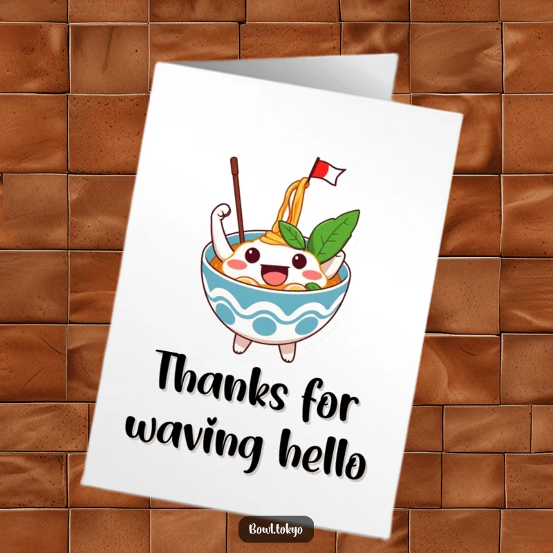 Funny Free Printable Thank You Card: An excited ramen bowl character enthusiastically waving a small flag from its noodle top.