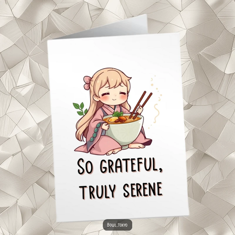 Funny Free Printable Thank You Card: A ramen bowl in a kimono, meditating calmly.