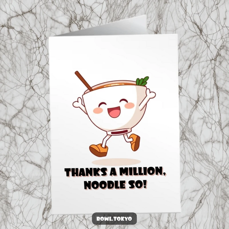 Funny Free Printable Thank You Card: A happy ramen bowl in wooden clogs, dancing with gratitude.