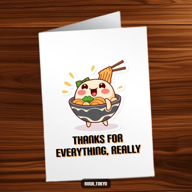 Funny Free Printable Thank You Card: A ramen bowl character doing a funny wobble, sending thanks with a smile.