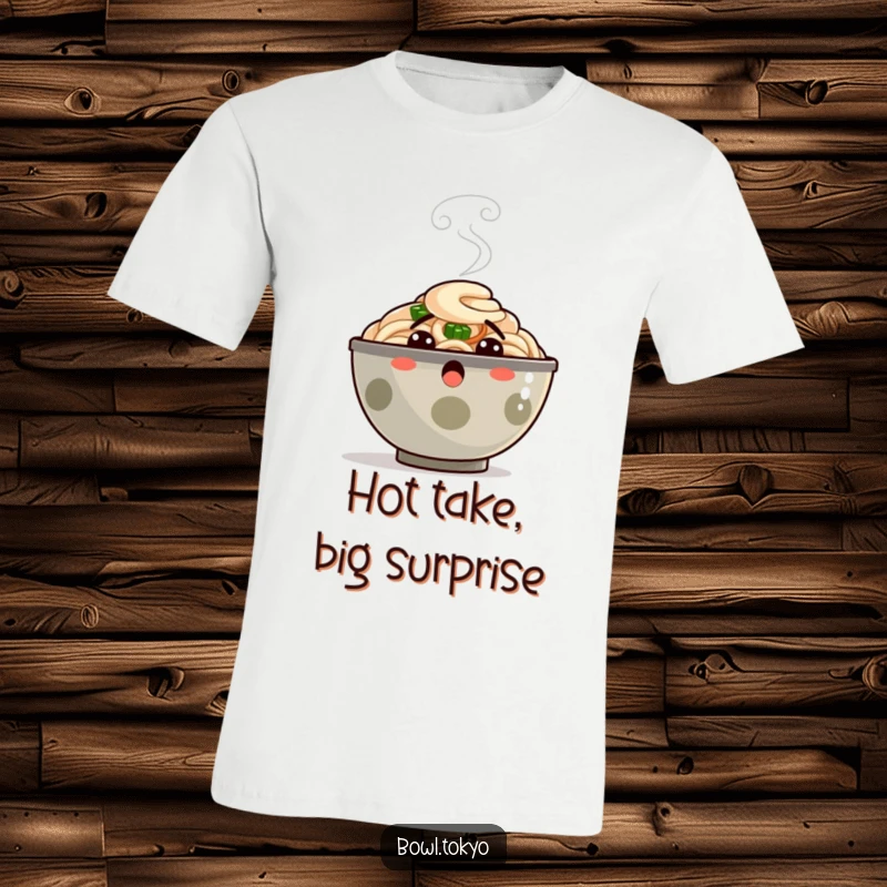 Funny T-Shirt: A ramen bowl character with wide eyes and steam erupting, humorously depicting an expression of shock.