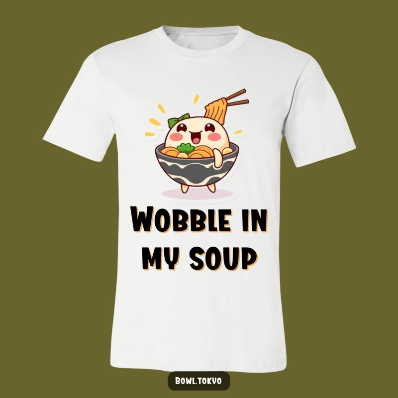 Funny Wobbling Ramen T-Shirt: Comical Noodle Bowl Wobble Design